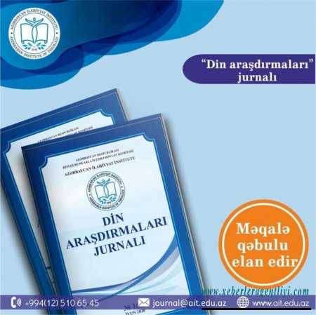 Azərbaycan İlahiyyat İnstitutu “Din araşdırmaları” jurnalının altıncı sayına məqalə qəbulu elan edir