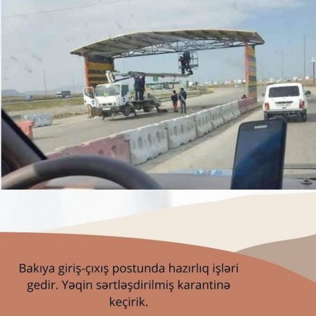 Bakının giriş-çıxışlarında karantin postları qurulur? - AÇIQLAMA + FOTO