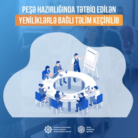 Peşə hazırlığında tətbiq edilən yeniliklərlə bağlı təlim keçirilib