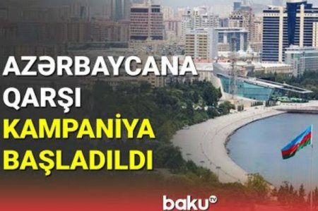 Azərbaycana qarşı kampaniyanı kimlər başladıb? - VİDEO