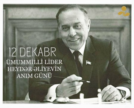 Heydər Əliyevin anım günüdür