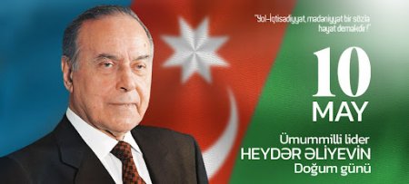 “Heydər Əliyevin həyat yolu Azərbaycan xalqının mənəvi xəzinəsidir”