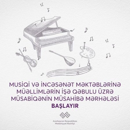Musiqi və incəsənət məktəblərinə müəllimlərin işə qəbulu üzrə müsabiqənin müsahibə mərhələsi başlayır