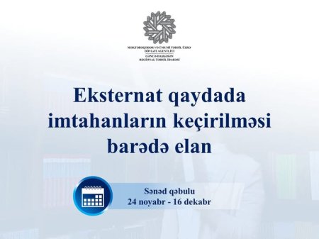 Eksternat qaydada imtahanların keçirilməsi barədə elan