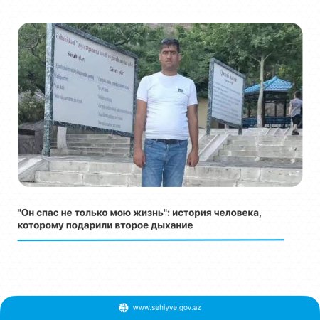 “O, təkcə mənim deyil, başqalarının da həyatını xilas edib”